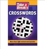 Take a Break's Crosswords More Than 200 Wicked Word Puzzles