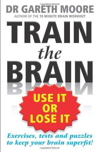 Train the Brain Use it or Lose it (Paperback)