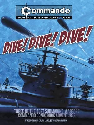 Dive! Dive! Dive! Three of the Best Special-forces Commando Comic Book Adventures