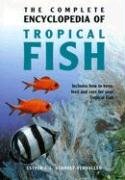 Complete Encyclopedia of Tropical Fish