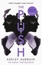 [9780241434550] The Push Mother. Daughter. Angel. Monster?