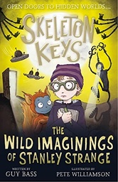 [9781788953993] Skeleton Keys: The Wild Imaginings of Stanley Strange