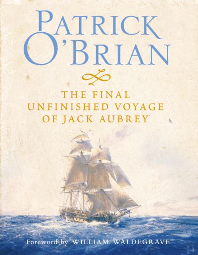 THE FINAL UNFINISHED VOYAGE OF JACK AUBREY