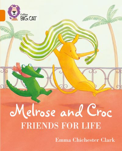[9780008320935] Big Cat Orange Melrose and Croc Friends For Life