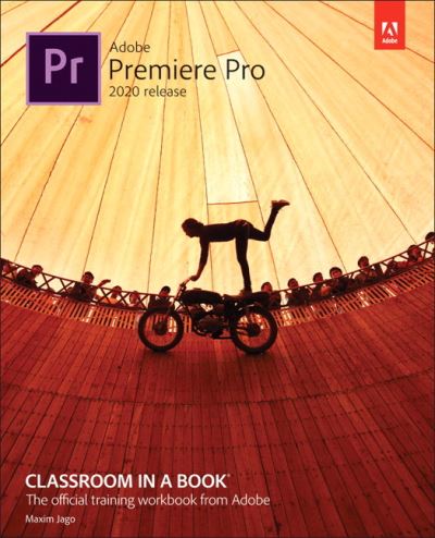 Adobe Premiere Pro Classroom in a Book (2020 edition)