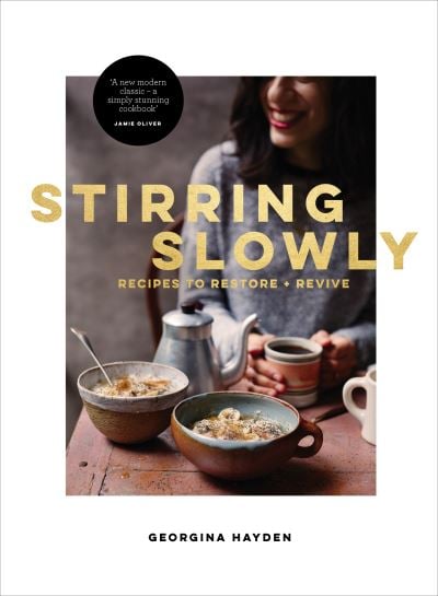 Stirring Slowly ( Recipes to Restore and Revive )