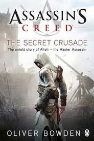 The Secret Crusade Assassin's Creed Book 3