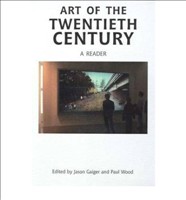 Art of the Twentieth Century A Reader