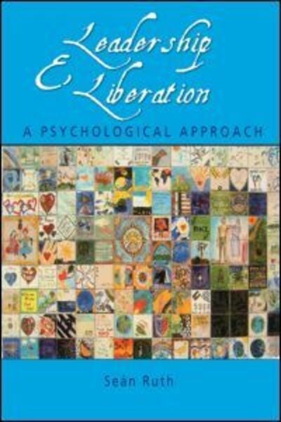 Leadership and Liberation A Psychological Approach
