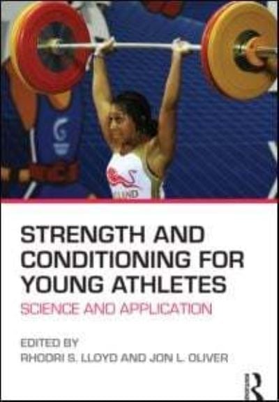 Strength and Conditioning for Young Athletes Science and Application