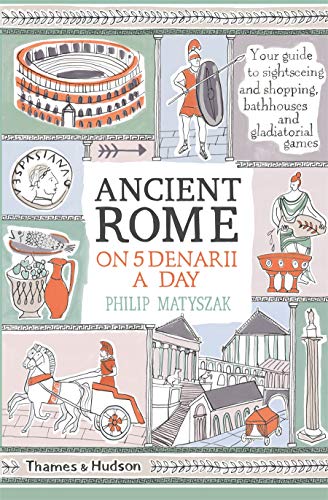 [9780500293768] Ancient Rome on Five Denarii a Day