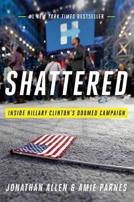 [9780553447088] Shattered Inside Hillary Clinton's Doomed Campaign
