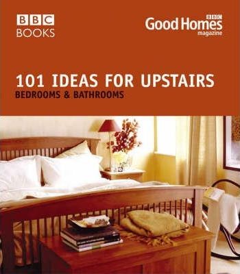 101 IDEAS FOR UPSTAIRS