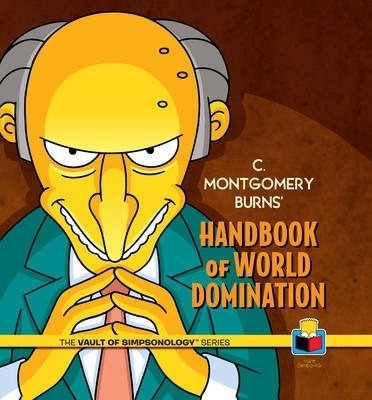 C Montgomery Burns Handbook of World Domination