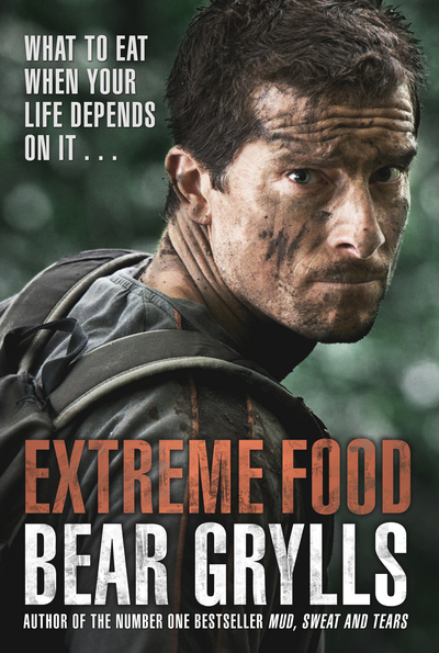 Extreme Food (What to Eat, When your Life Depends on it )