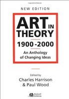 Art in Theory 1900-2000 An Anthology of Changing Ideas