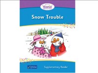 Snow Trouble Supplementary Reader Wonderland