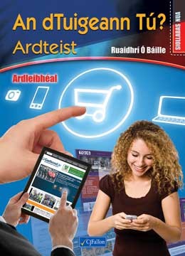 [9780714418025-new] ONLY TEXTBOOK An dTuigeann Tu Ardteist HL Ardleibheal