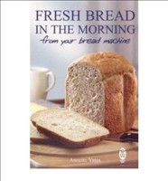 Fresh Bread in the Morning from Your Bread Machine