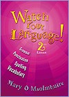 N/A O/P WATCH YOUR LANGUAGE 2ND ED