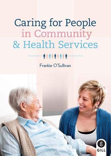 O'SULLIVAN:CARING FOR PEOPLE IN COMMUNINTY & HEALTH SERVICES