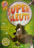 Super Sleuth 4th Class Maths Problem Solving Activities