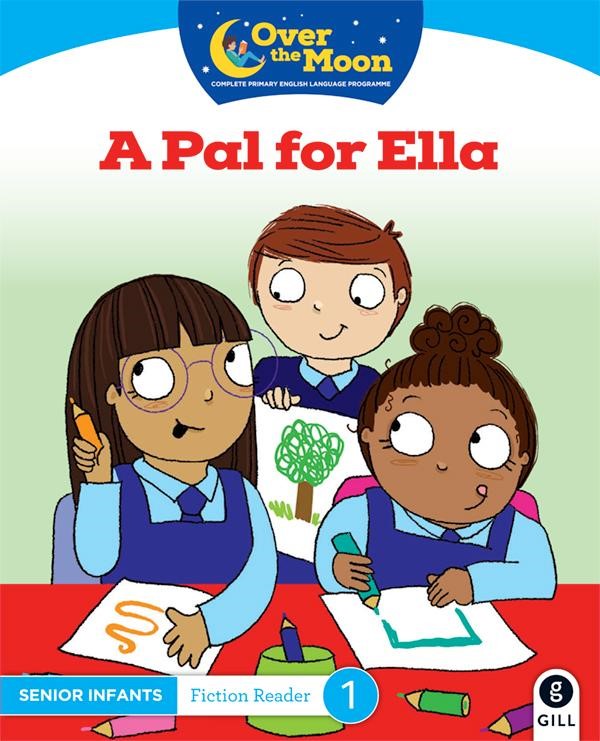 Over The Moon A Pal for Ella SI Fiction Reader