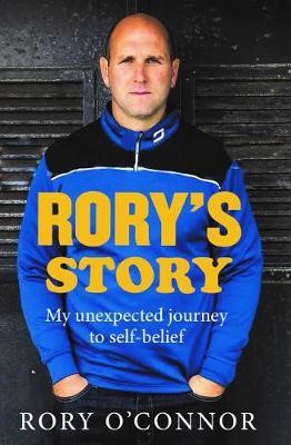 Rory's Story : My Unexpected Journey to Self Belief