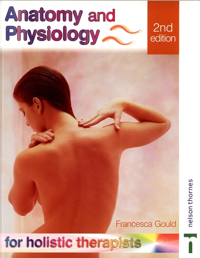 ANATOMY AND PHYSIOLOGY FOR HOLISTIC THER