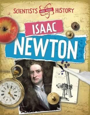 Isasc Newton (Scientists Who Made History)