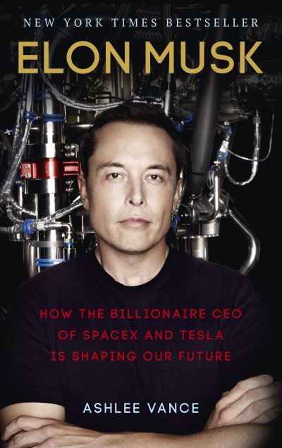 Elon Musk How the Billionaire CEO of SpaceX and Tesla