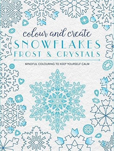 Colour and Create Snowflakes Frost and Crystals