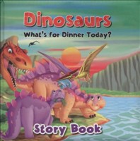 Dinosaurs What's for Dinner Today Story Book
