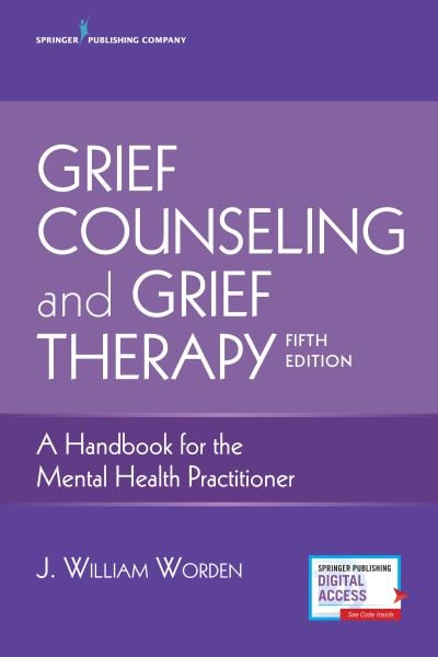 Grief Counseling and Grief Therapy A Handbook for the Mental Health Practitioner