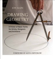 Drawing Geometry A Primer of Basic Forms for Artists, Designers and Architects
