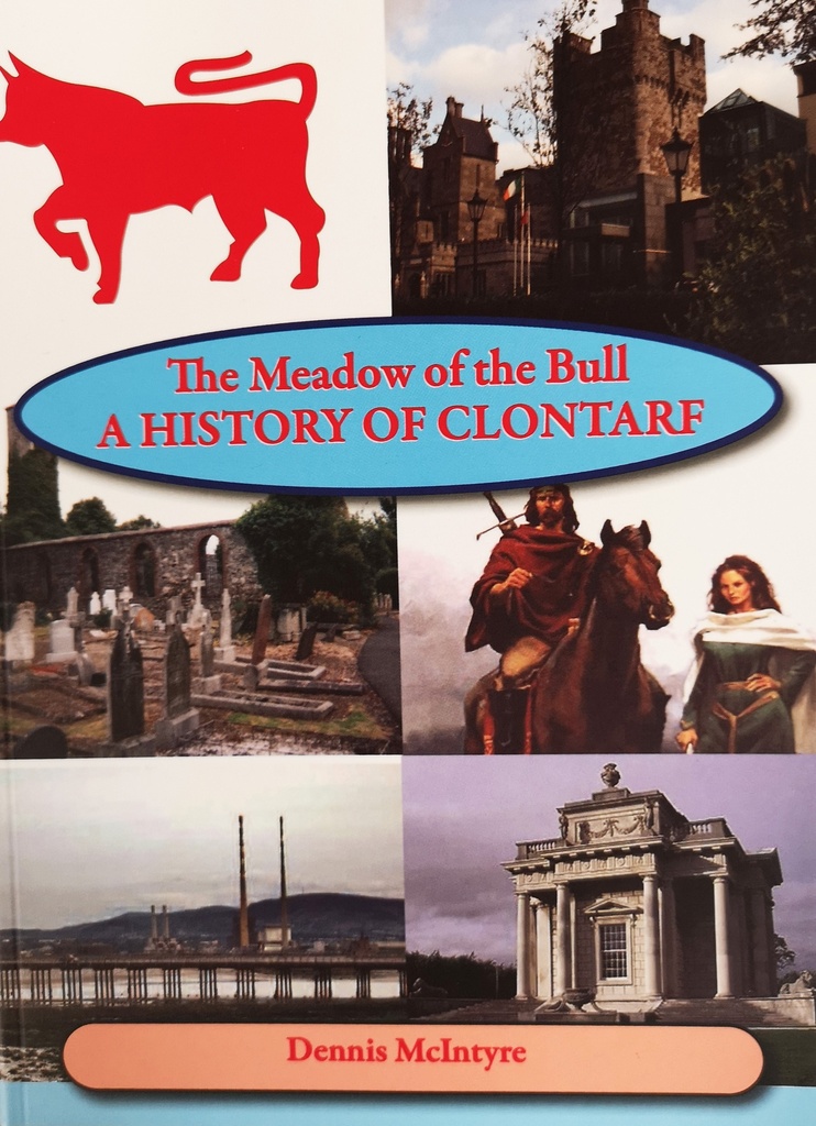 The Meadow of the Bull A History of Clontarf