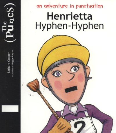 Henrietta Hypen-Hypen An Adventures In Punctuation