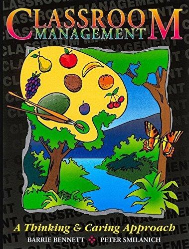 Classroom Management ( A Thinking and Caring Approach )