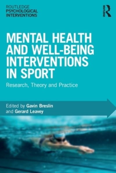 [9781138551718] Mental Health and Well-being Interventions in Sport Research, Theory and Practice