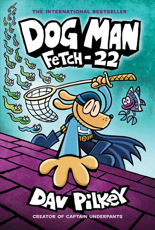 [9781338323214] Dog Man: Fetch 22