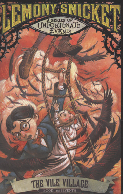 [9781405249591] The Vile Village (A Series of Unfortunate Events)