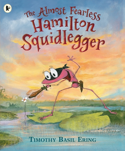 [9781406360684] The Almost Fearless Hamilton Squidlegger