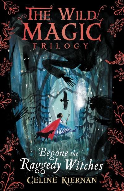 [9781406366020] Begone the Raggedy Witches (The Wild Magic Trilogy, Book 1)