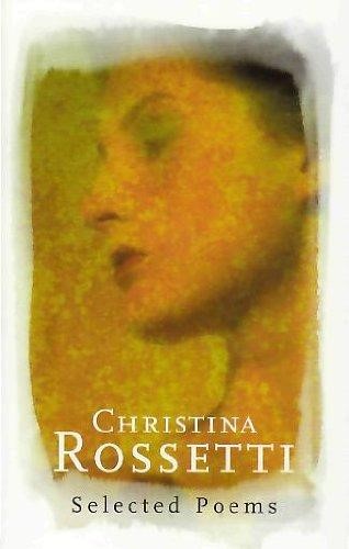CHRISTINA ROSSETTI SELECTED POEMS