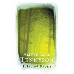 ALFRED LORD TENNYSON SELECTED POEMS