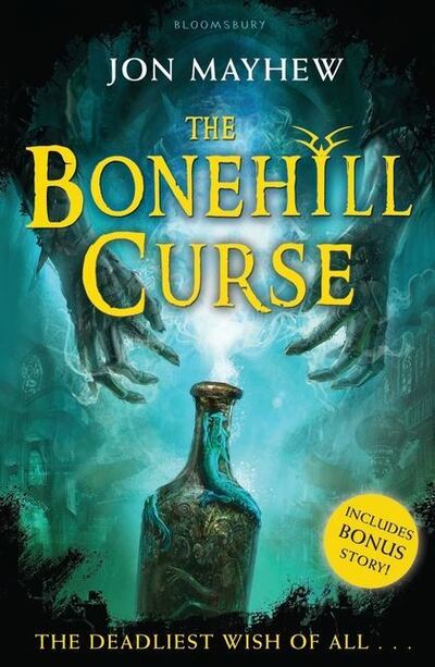 [9781408803974] The Bonehill Curse The deadliest wish of all...