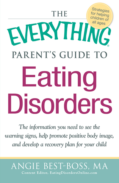 Everything Parent's Guide to Eating Disorders
