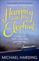 Hanging with the Elephant A Story of Love, Loss and Meditation