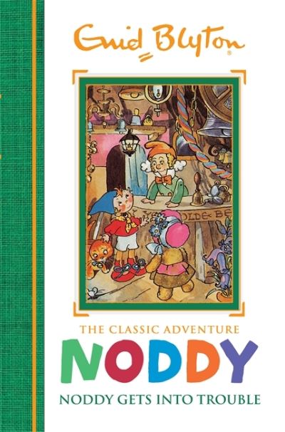 [9781444933598] [O/P] NODDY Gets Into Trouble