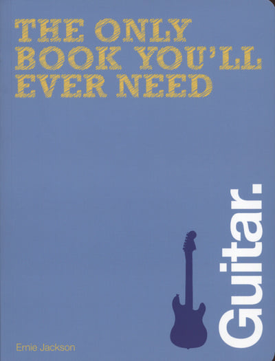 Guitar (The Only Book You'll Ever Need) (Paperback)